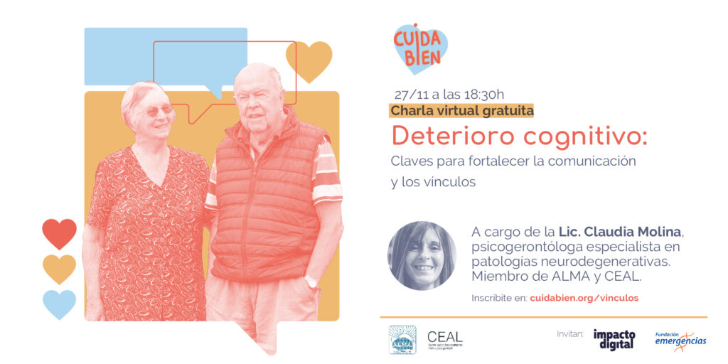 Flyer con información sobre la charla. Incluye una fotografía de una mujer y un varón mayores, ilustraciones de corazones y globos de diálogo, un retrato de claudia molina y los logos de las instituciones organizadoras (ALMA, CEAL, Impacto Digital y Fundación Emergencias